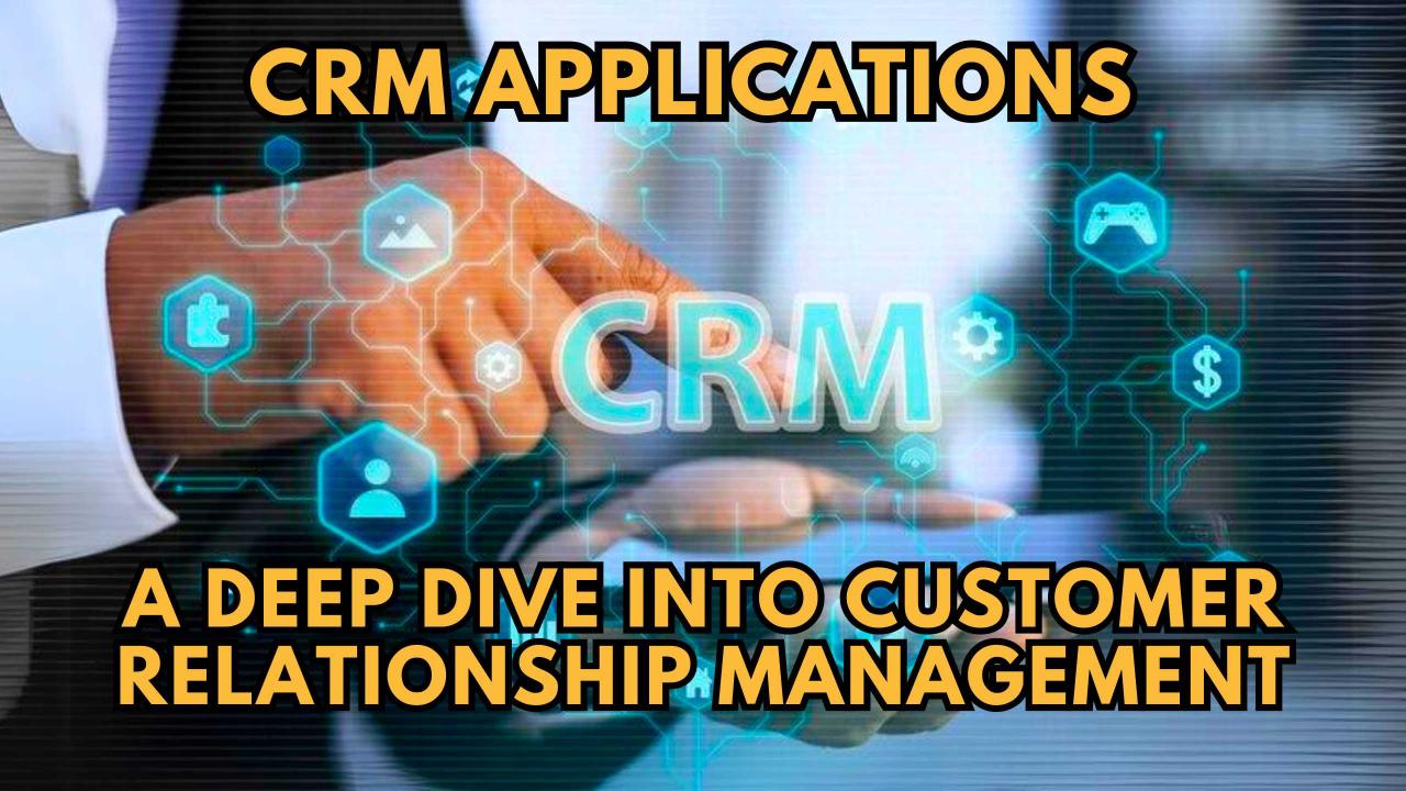 Customer relationship management applications